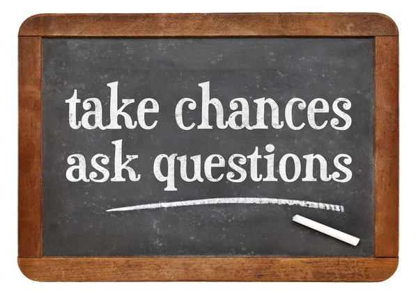 Take chances, ask questions — Stock fotografie