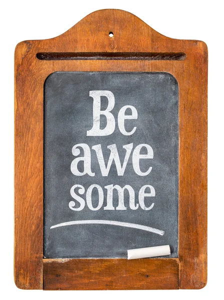 Be awesome reminder on  blackboard — Stock Photo, Image
