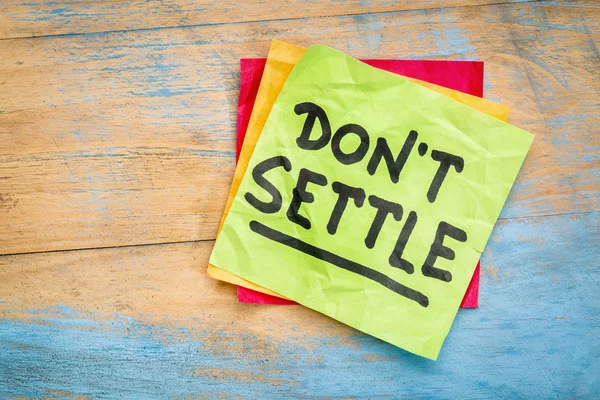 Do not settle reminder — Stock Photo, Image