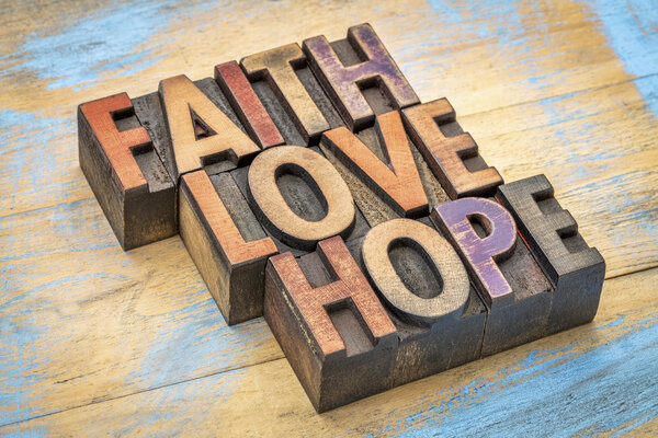 faith, love and hope in wood type