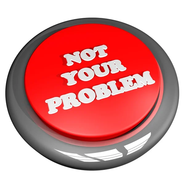 Not your problem — Stock Photo, Image