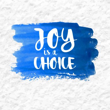 Joy Is A Choice On Watercolor clipart