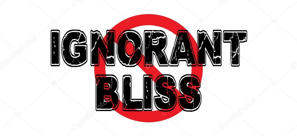 Ban Ignorant Bliss