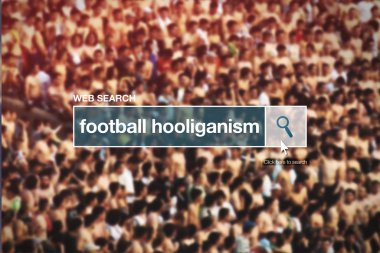 Web arama çubuğu Sözlük terimi - futbol holiganizmi