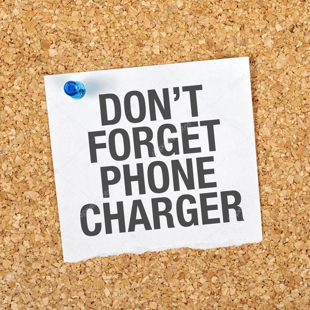 Don't Forget Phone Charger