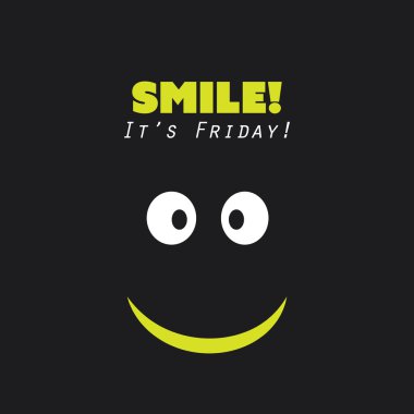  Gülümseyin! Cuma olduğunu! -Hafta sonu geliyor arka plan tasarım konsepti ile komik yüzüdür 