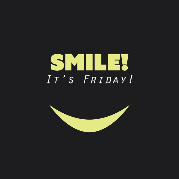  Smile! It's Friday! - Weekend is Coming Background Design Concept With Funny Face 