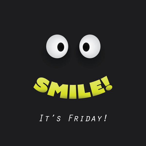  Smile! It's Friday! - Weekend is Coming Soon Background Design Concept With Funny Face 