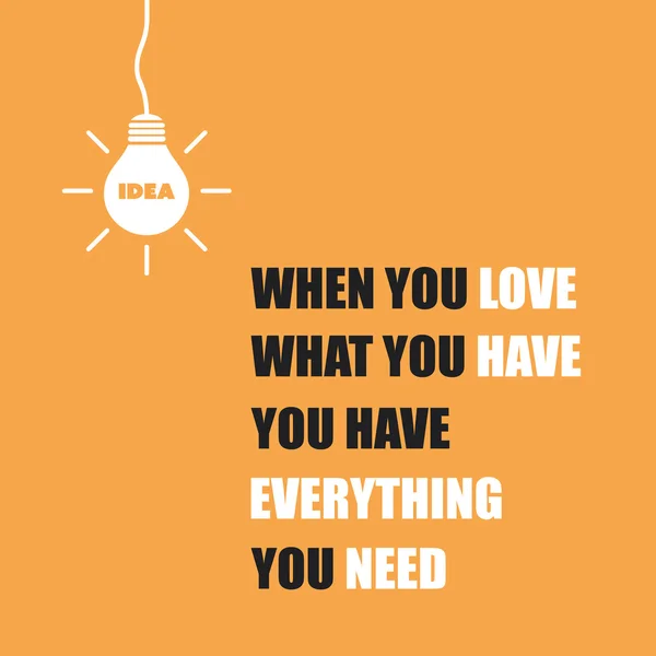 Cuando amas lo que tienes, tienes todo lo que necesitas - cita inspiradora, eslogan, diciendo sobre fondo naranja — Archivo Imágenes Vectoriales