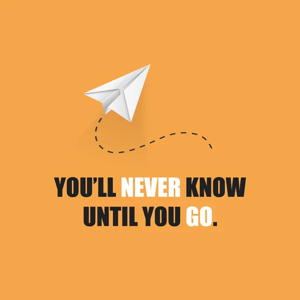 You'll Never Know Until You Go - Inspirational Quote, Slogan, Saying On Orange Background — Stock Vector