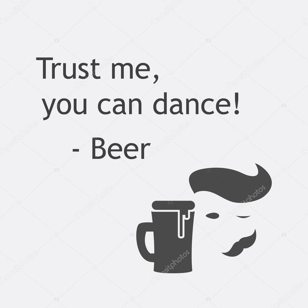 Trust Me You Can Dance - Beer Card with Icon - Background Design Template