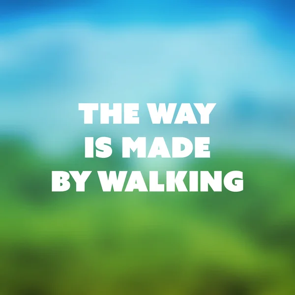 Inspirational Quote - The Way is Made by Walking on a Green and Blue Background — 图库矢量图片