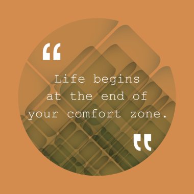 Life Begins at the End of Your Comfort Zone. - Inspirational Quote, Slogan, Saying - Success Concept, Banner Design on Abstract Background clipart