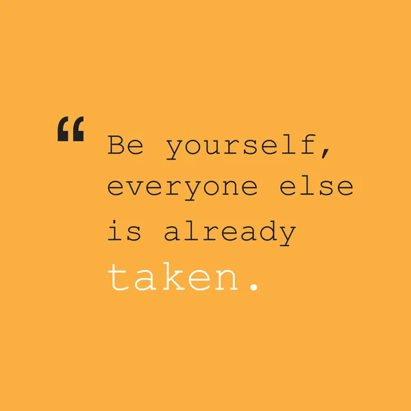 Be Yourself, Everyone Else is Already Taken. - Inspirational Quote, Slogan, Saying - Success Concept Design on Orange Background — Wektor stockowy