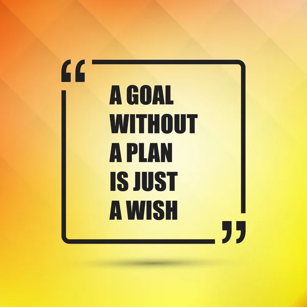 Inspirational Quote - A Goal Without a Plan Is Just a Wish on an Abstract Yellow Background — Stock Vector