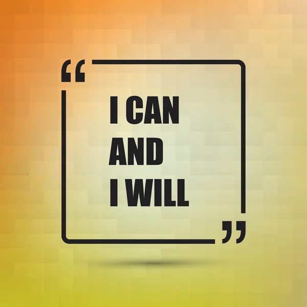 I Can And I Will - Citação inspiradora, Slogan, Dizendo em um amarelo abstrato, Fundo laranja —  Vetores de Stock