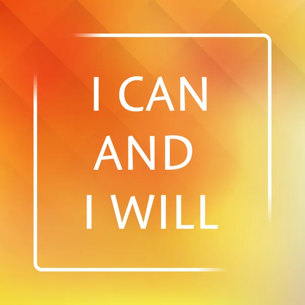 I can und i will - inspirierendes Zitat, Slogan, Spruch auf abstraktem, gelbem, orangefarbenem Hintergrund — Stockvektor