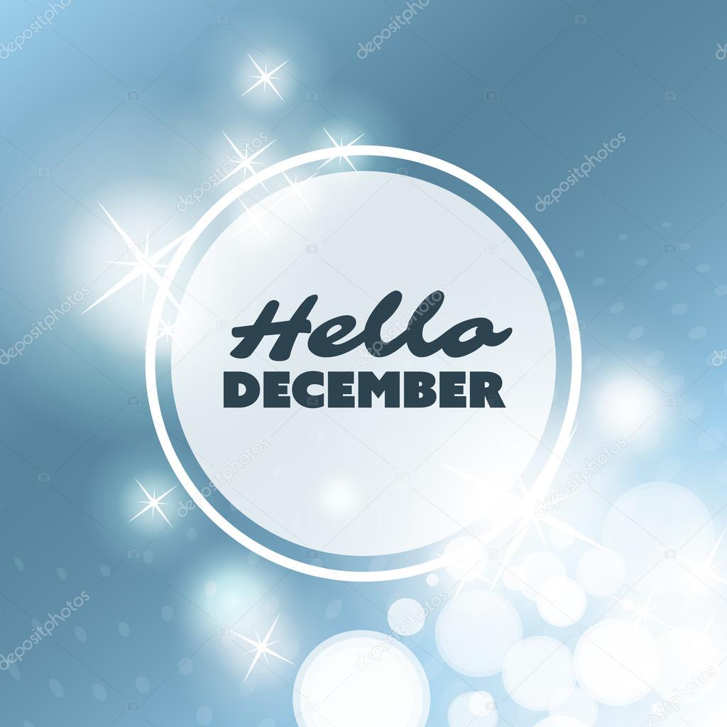 Hello December - Quote, Slogan, Saying on a Blurred Background