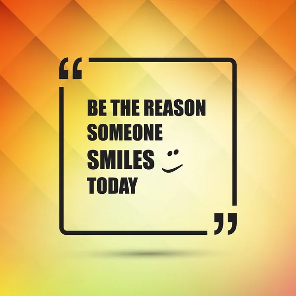 Be The Reason Someone Smiles Today - Inspirational Quote, Slogan, Saying on an Abstract Yellow Background — Stock Vector