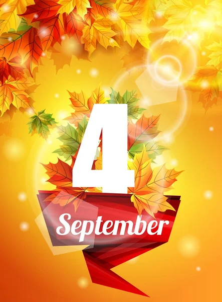 Cartel brillante 4 de septiembre, hojas de arce de otoño, el efecto del brillo del sol. La luz el. Ilustración vectorial — Vector de stock