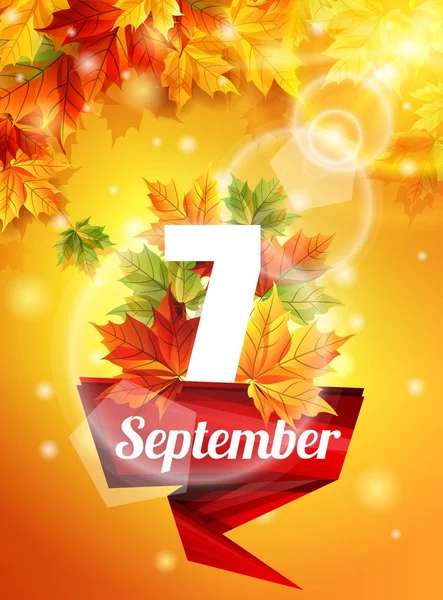 Cartel brillante el 7 de septiembre, hojas de arce de otoño, el efecto del sol brillan. La luz el. Ilustración vectorial — Vector de stock