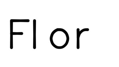 Çeşitli Sans-Serif Yazı Tipleri ve Ağırlıkları ile Flora El Yazısıyla Yazı Canlandırması