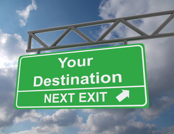 Green overhead road sign with a Your Destination