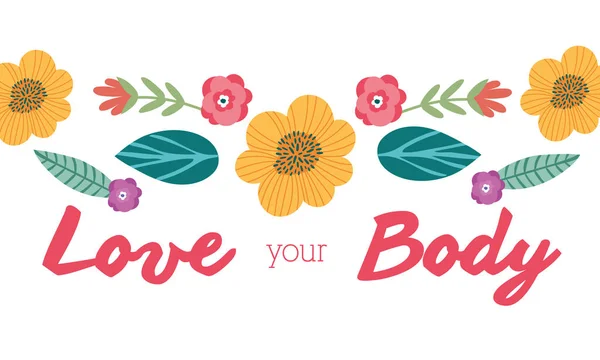 Love your body lettering in floral frame perfectly imperfect — Stock Vector