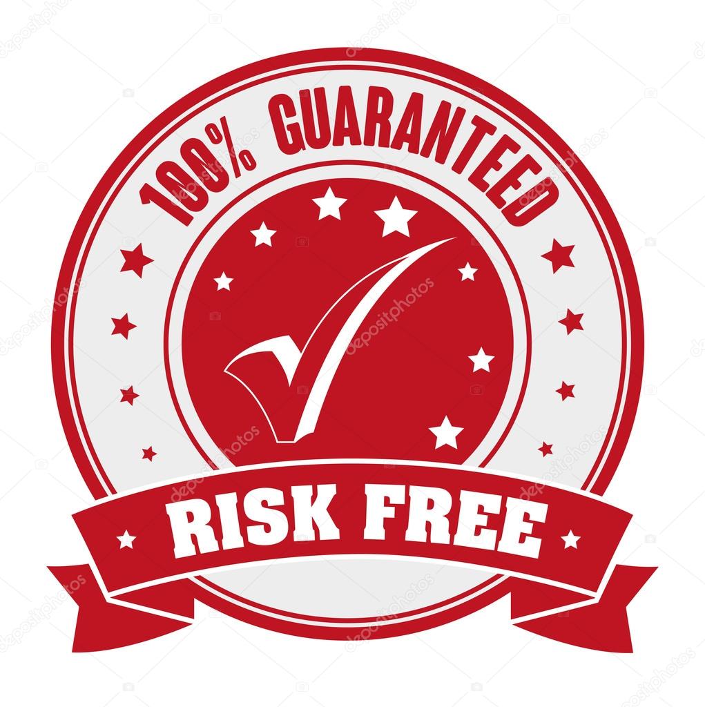 Risk free design.