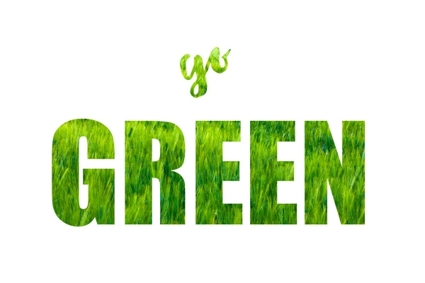 Ενθαρρυντικό μήνυμα Go Green — Φωτογραφία Αρχείου