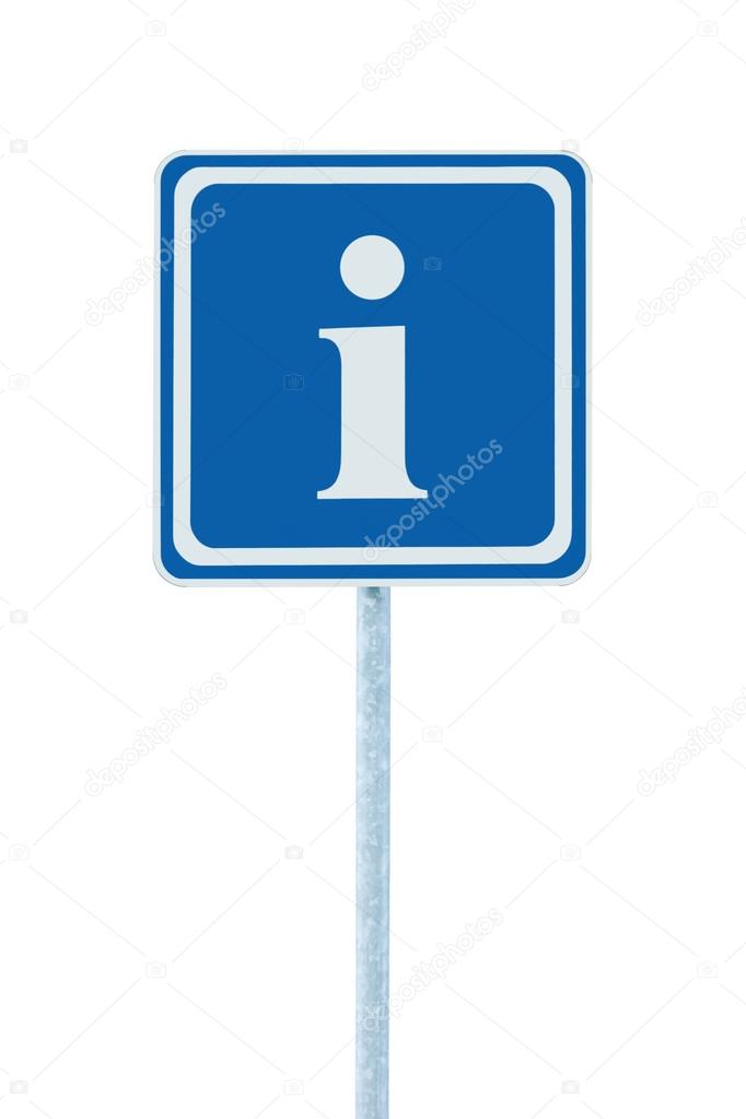 Info sign in blue, white i letter icon and frame, isolated roadside information signage on pole post, large detailed framed roadsign closeup