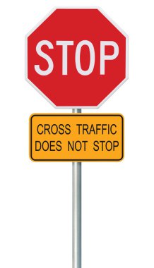 Red Stop Sign, Isolated Traffic Regulatory Warning Signage Octagon, White Octagonal Frame, Metallic Post, Yellow Cross Traffic Does Not Stop Text, Large Detailed Vertical Closeup