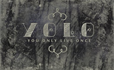 Yolo - you only live one chalkboard clipart