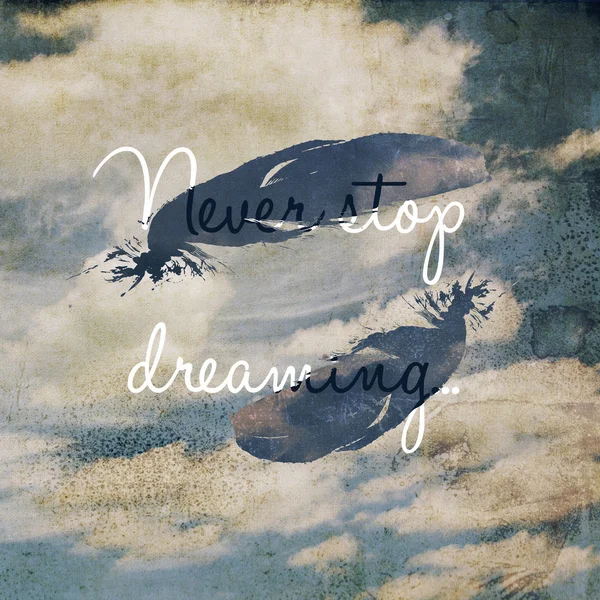 Never stop dreaming motivational quote — Stock Photo, Image