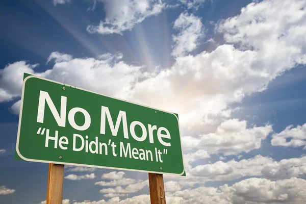 No More - He Didn't Mean It Green Road Sign — Stock Photo, Image