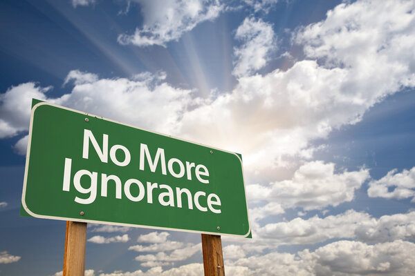 No More Ignorance Green Road sign
