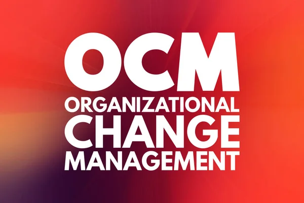 Ocm Акронім Управління Організаційними Змінами Бізнес Концепція Фону — стокове фото