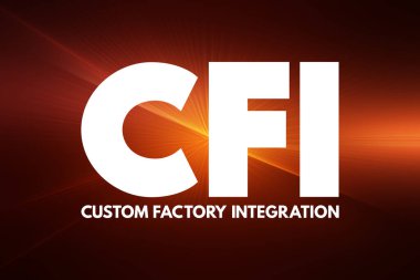 CFI - Özel Fabrika Entegrasyonu kısaltması, iş konsepti geçmişi