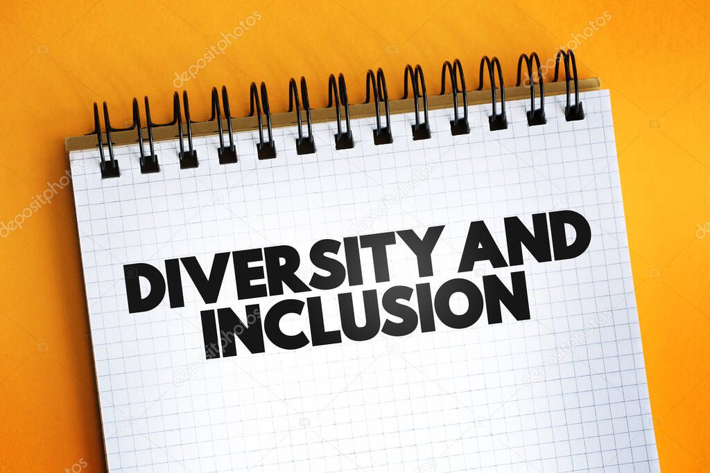 Diversity And Inclusion text quote on notepad, concept background