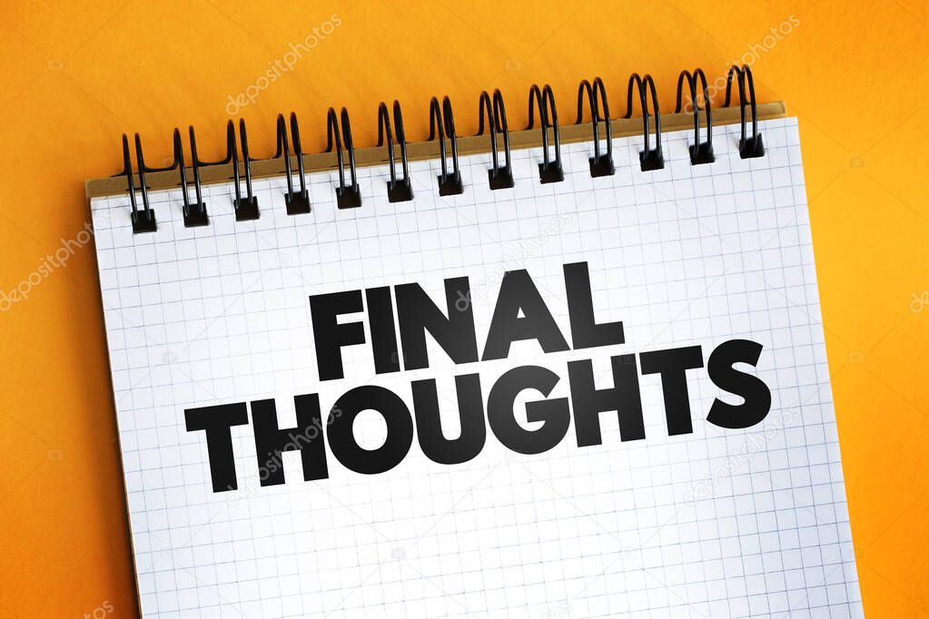Final Thoughts text quote on notepad, concept background