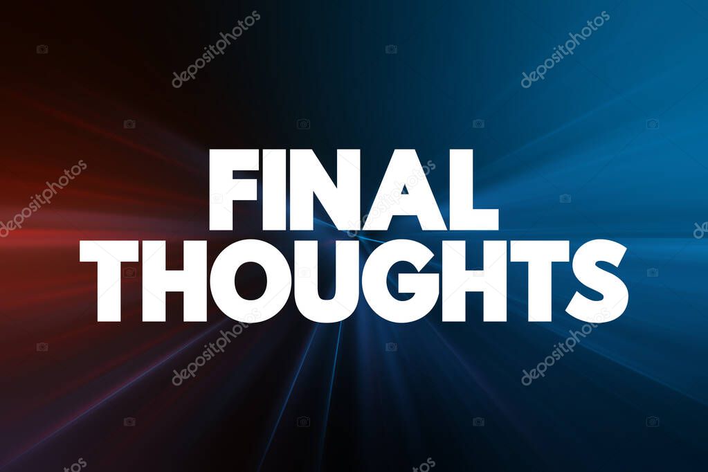 Final Thoughts text quote, concept backgroun