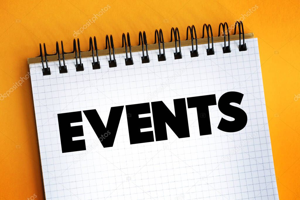 Events text quote on notepad, concept backgroun