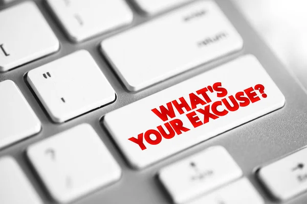 What Your Excuse Question Text Button Keyboard Concept Background — Stock Photo, Image