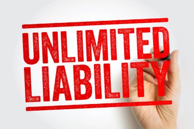 Sınırsız Sorumluluk, güçlü kırmızı damga stiliyle basılmış metin, iş güvenilirliğini, mali teşhirciliği, ortaklık riskini ve yasal sorumluluk kavramlarını gösteren bir el ile.