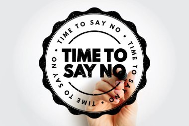 Bir el, motivasyon, sınırlar, güçlendirme, farkındalık ve iletişim temaları için ideal amblemi çizerken gösterilen, cesur Time to say NO metin ve tekrarlanan sınır harfleri ile dairesel grunge tarzı damga
