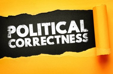 Saygıdeğer dil, etik ve sosyal farkındalığı temsil eden yırtık kağıt üzerinde gösterilen siyasi doğruluk metni, iletişim, çeşitlilik, eğitim, kültür ve kapsayıcı diyalog konuları için uygundur