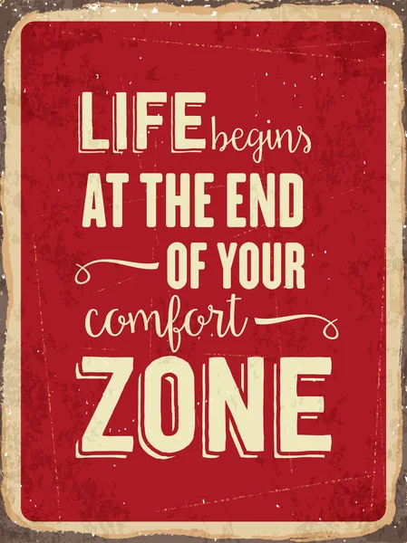 Retro metal sign "Life begins at the end of your comfort zone " — стоковый вектор
