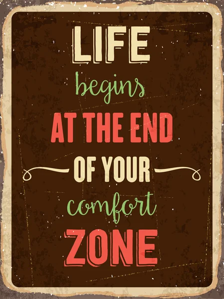 Retro metal sign "Life begins at the end of your comfort zone " — стоковый вектор