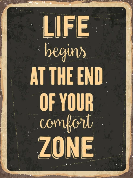 Retro metal sign " Life begins at the end of your comfort zone" — Stock Vector