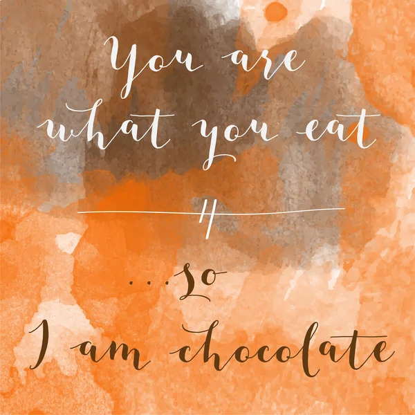 "你是你吃什么，所以我是巧克力"动机水彩 — 图库矢量图片